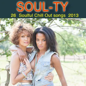 26 Soulful Chill Out Songs 2013 by Soul-Ty