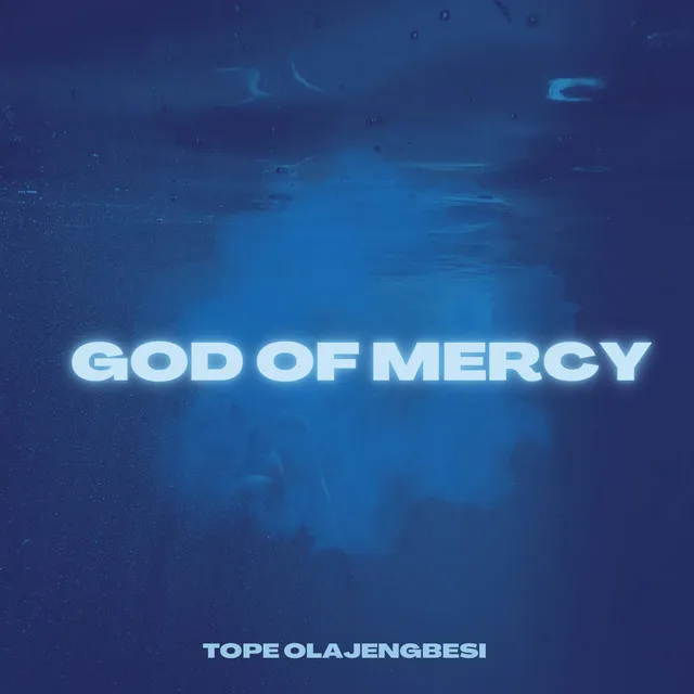 God of mercy