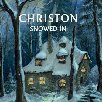 Snowed In by CHRISTON