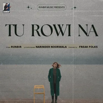 Tu Rowi Na by Runbir