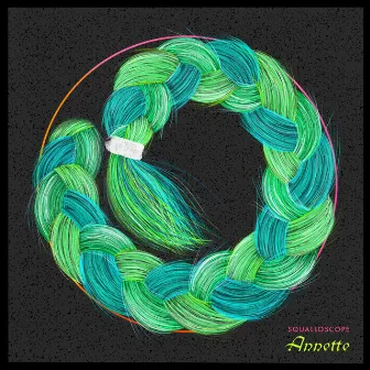 Annette EP by Squalloscope