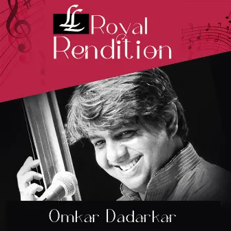 Royal Renditions by Omkar Dadarkar