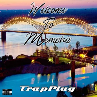 Welcome to Memphis by TrapPlug