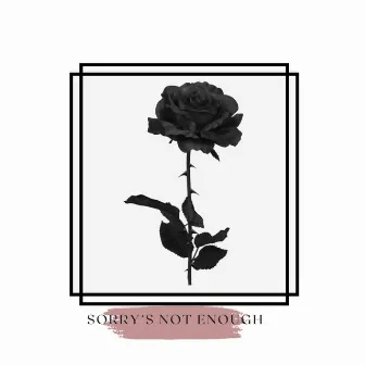 Sorry's Not Enough by Jamar Allen