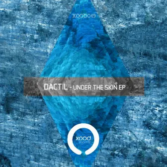 Under The Skin EP by Dactil