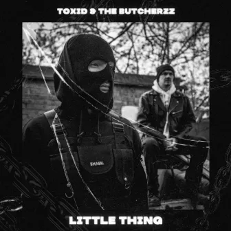 Little Thing by Toxid