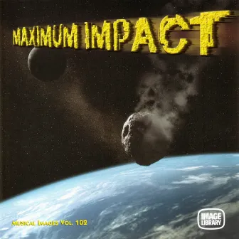 Maximum Impact: Musical Images, Vol. 102 (Music for Movies) by Ivan Bertolla