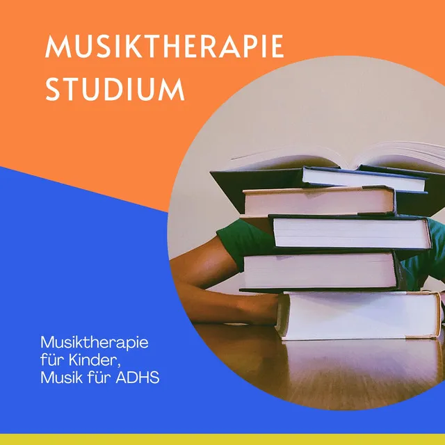 Musiktherapie Studium - Musiktherapie für Kinder, Musik für ADHS