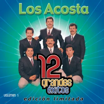 12 Grandes exitos Vol. 1 by Los Acosta