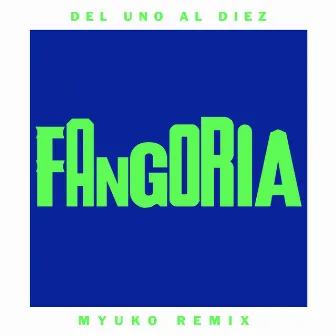 Del uno al diez (MYUKO Remix) by MYUKO