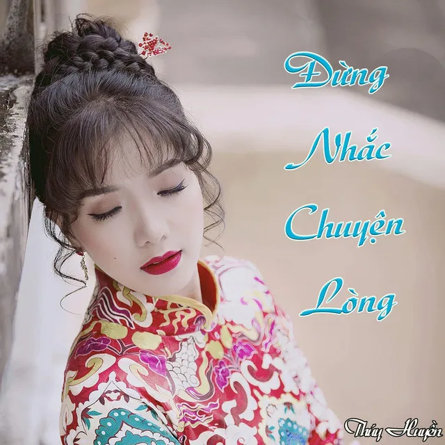 Đừng Nhắc Chuyện Lòng