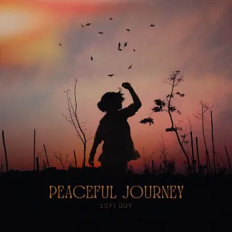 Peaceful Journey by Lofi Guy