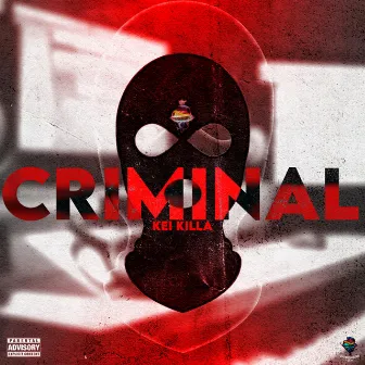 Criminal by Kei Killa