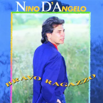 Bravo Ragazzo by Nino D'Angelo