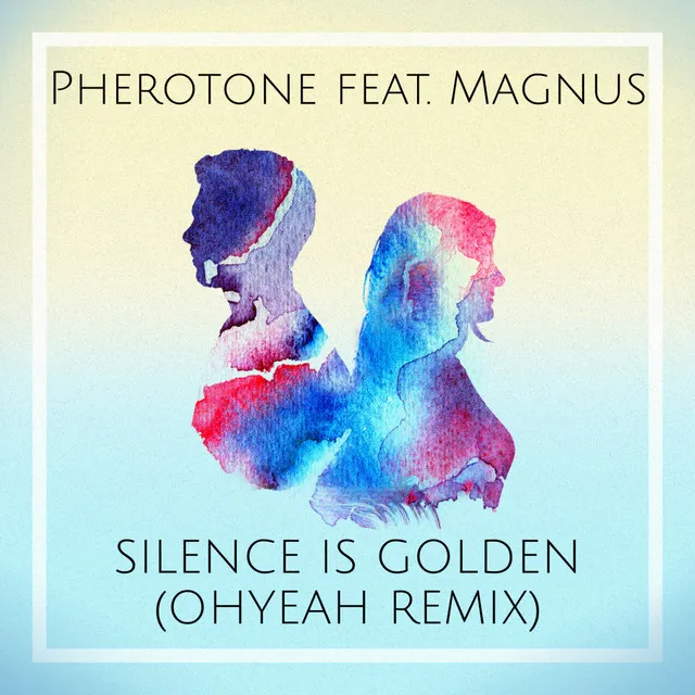 Silence Is Golden - Ohyeah Remix