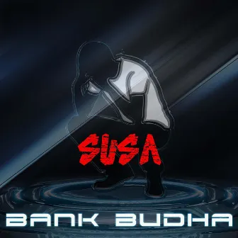 Susa by Bank Budha