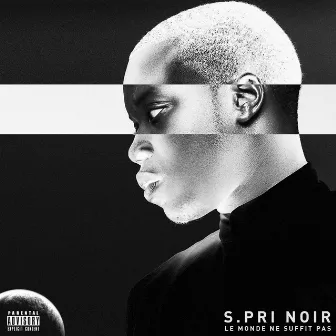 Le monde ne suffit pas by S.Pri Noir