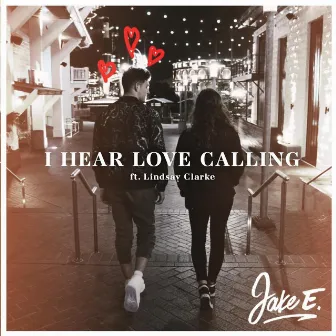 I Hear Love Calling by Jake Elmendorf