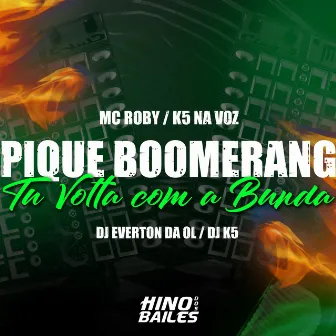 Pique Boomerang Tu Volta Com a Bunda by Dj K5