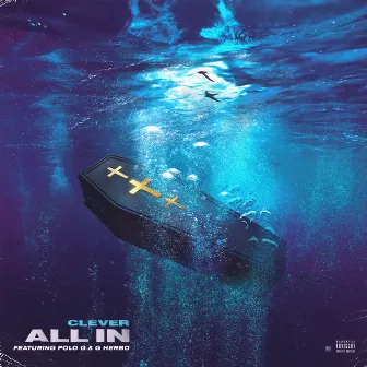 All In (feat. Polo G & G Herbo) by Clever