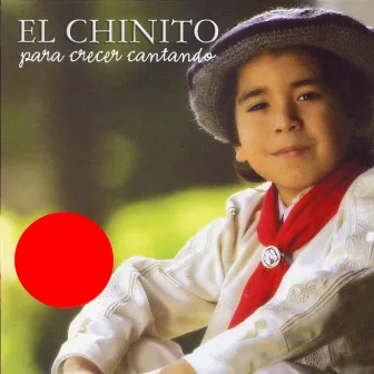 Para Crecer Cantando by El Chinito