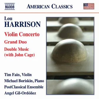 Harrison: Violin Concerto, Grand Duo & Double Music by Angel Gil-Ordóñez