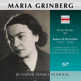 R. Schumann: Piano Works by Maria Grinberg