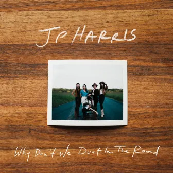 Why Don't We Duet in the Road by JP Harris