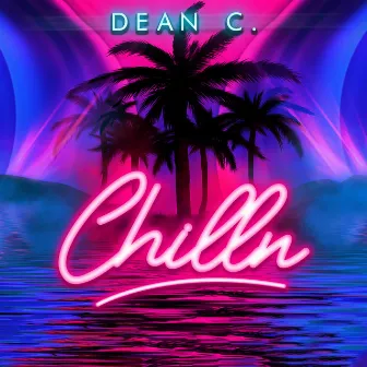 Chilln by Dean C.