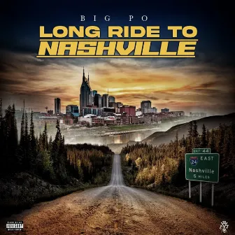 Long Ride to Nashville by Big PO