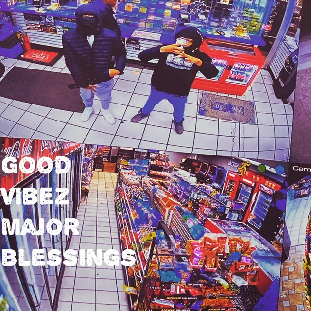 Good Vibes Major Blessings