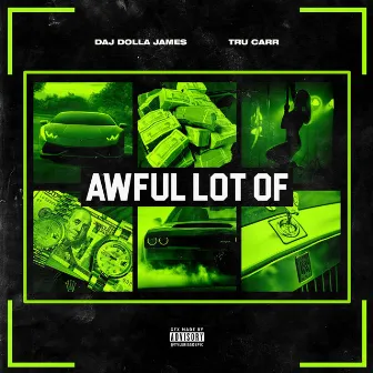 Awful Lot Of (feat. Tru Carr) by Daj Dolla