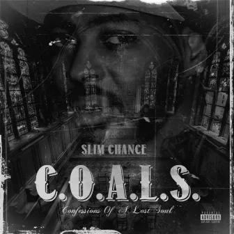 C.O.A.L.S (Confessions Of a Lost Soul) by Slim Chance