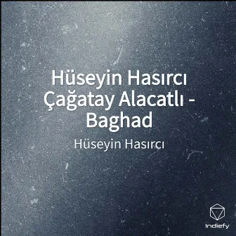 Baghad by Huseyin Hasirci