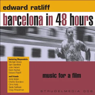 Barcelona In 48 Hours by Edward Ratliff