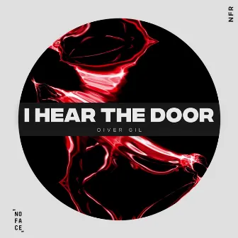 I Hear The Door by Oliver Gil