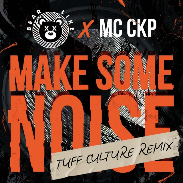 Make Some Noise - Tuff Culture Remix