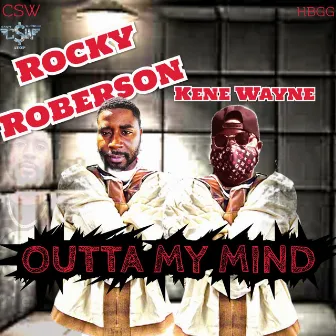 Outta My Mind by Rocky Roberson