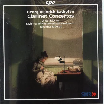 Backofen: Clarinet Concertos by Johann Georg Heinrich Backofen