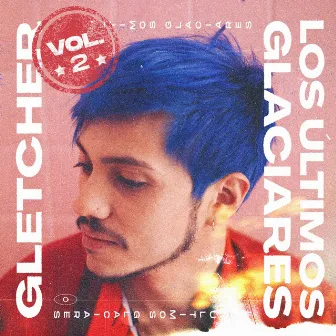 Los Últimos Glaciares Vol. 2 EP by Gletcher