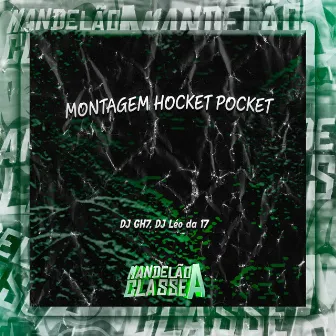 Montagem Hocket Pocket by DJ GH7