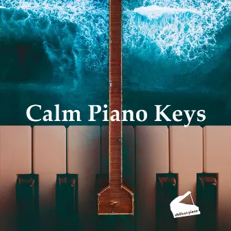 Calm Piano Keys by Chillout Piano