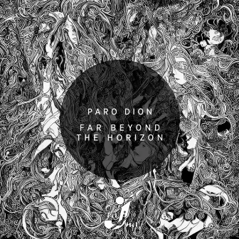 Far Beyond the Horizon by Paro Dion