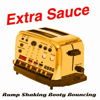 Rump Shaking Booty Bouncing by Extra Sauce