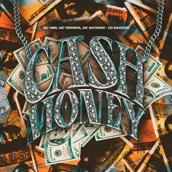 Cash Money by MC HBK