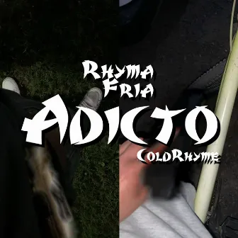 Adicto by Cold Rhyme