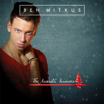 The Acoustic Sessions - EP by Ben Mitkus