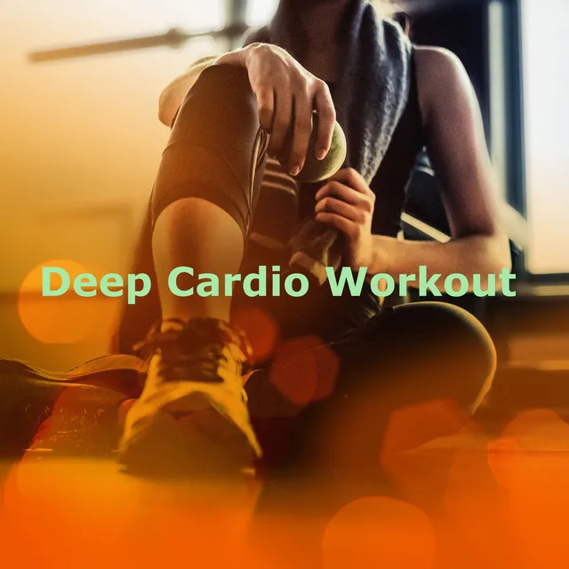 Deep Cardio Workout