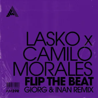 Flip The Beat (GIORG & INAN Remix) by Lasko (FR)