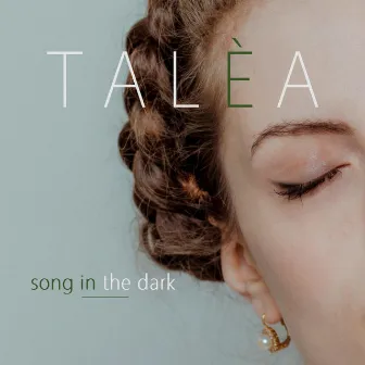 Song in the Dark by Talèa